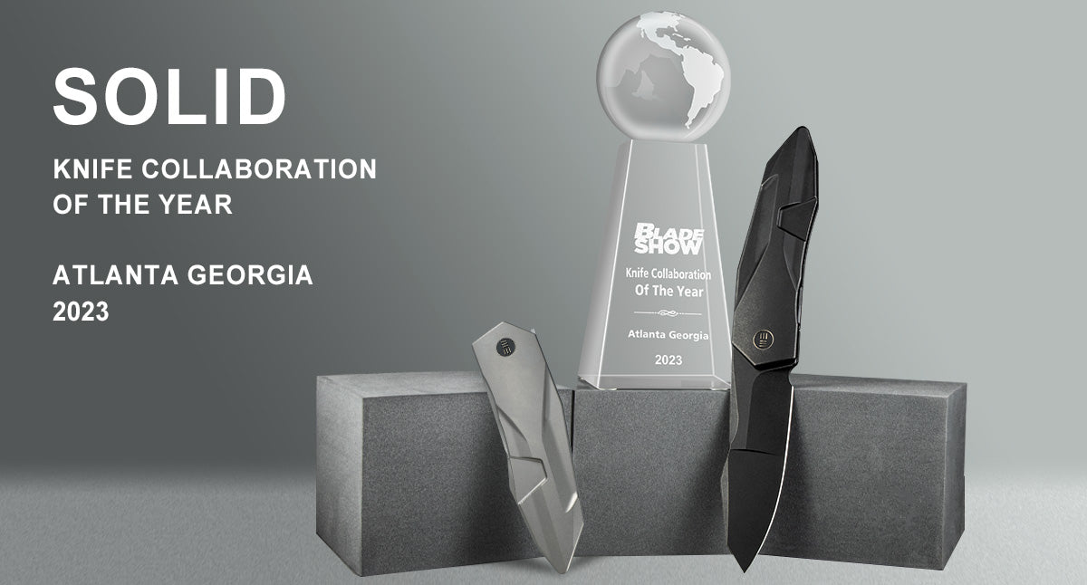 Solid — BLADE SHOW KNIFE COLLABORATION OF THE YEAR ATLANTA GEORGIA 2023 - We Knife
